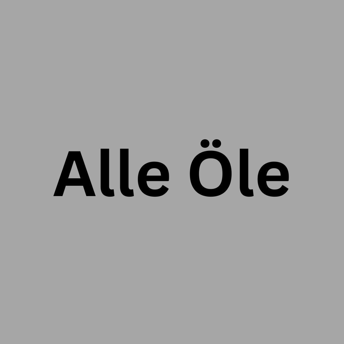 Alle Öle